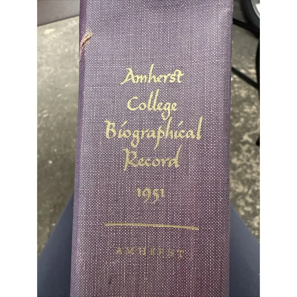 Amherst College Biographical Records 1951 Graduates &‎ Non-Graduates 1900-1951